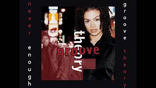 Groove Theory 🎧 Never Enough - YouTube