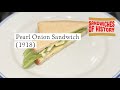 Pearl Onion Sandwich (1918) on Sandwiches of History