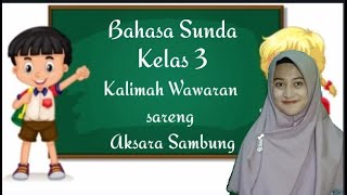 Bahasa Sunda Kelas 3 Pangajaran 5 Kalimah Wawaran Jeung Aksara Sambung Youtube Bahasa Sunda Kelas 3 Pangajaran 5 Kalimah Wawaran Jeung Aksara Sambung Youtube