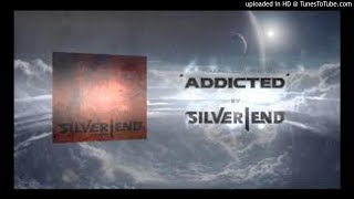Silver End - Addicted (Remix)