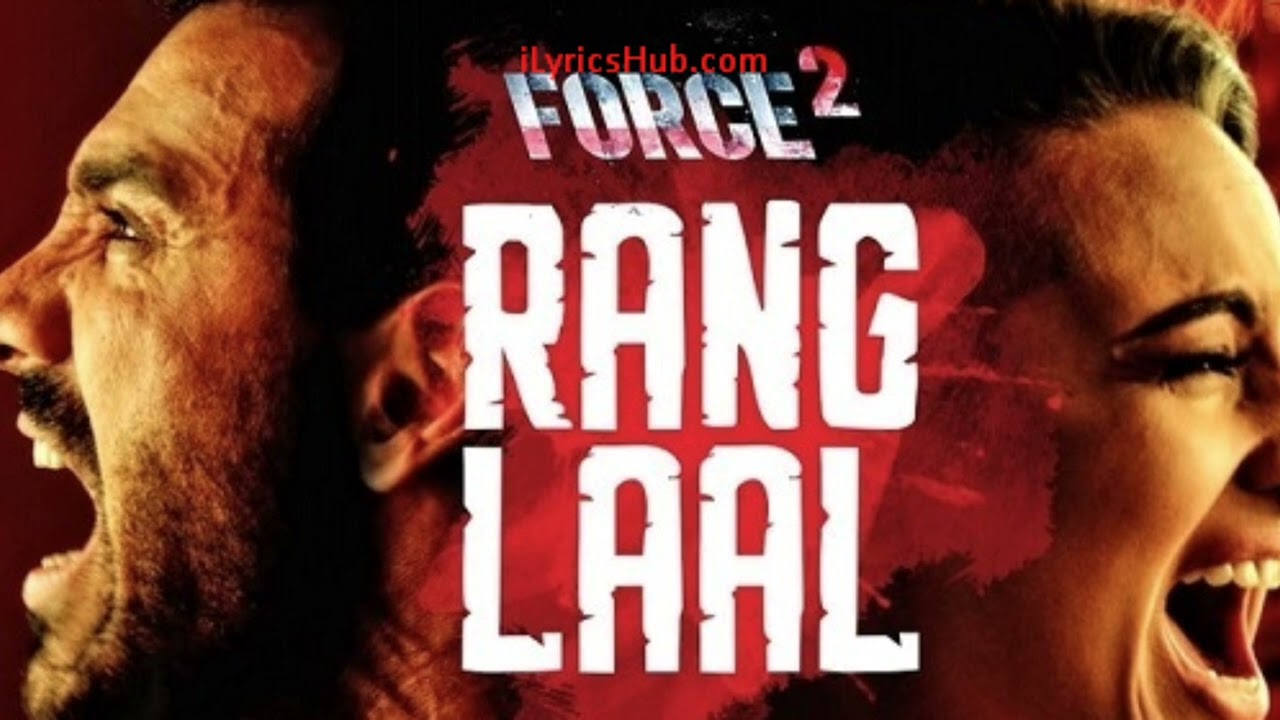Rang Laal 🇮🇳 Force 2 | Patriotic Song Lyrics | Bollywood Desh Bhakti