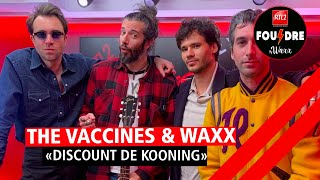 The Vaccines et Waxx interprètent &quot;Discount De Kooning (Last One Standing)&quot; en live dans Foudre