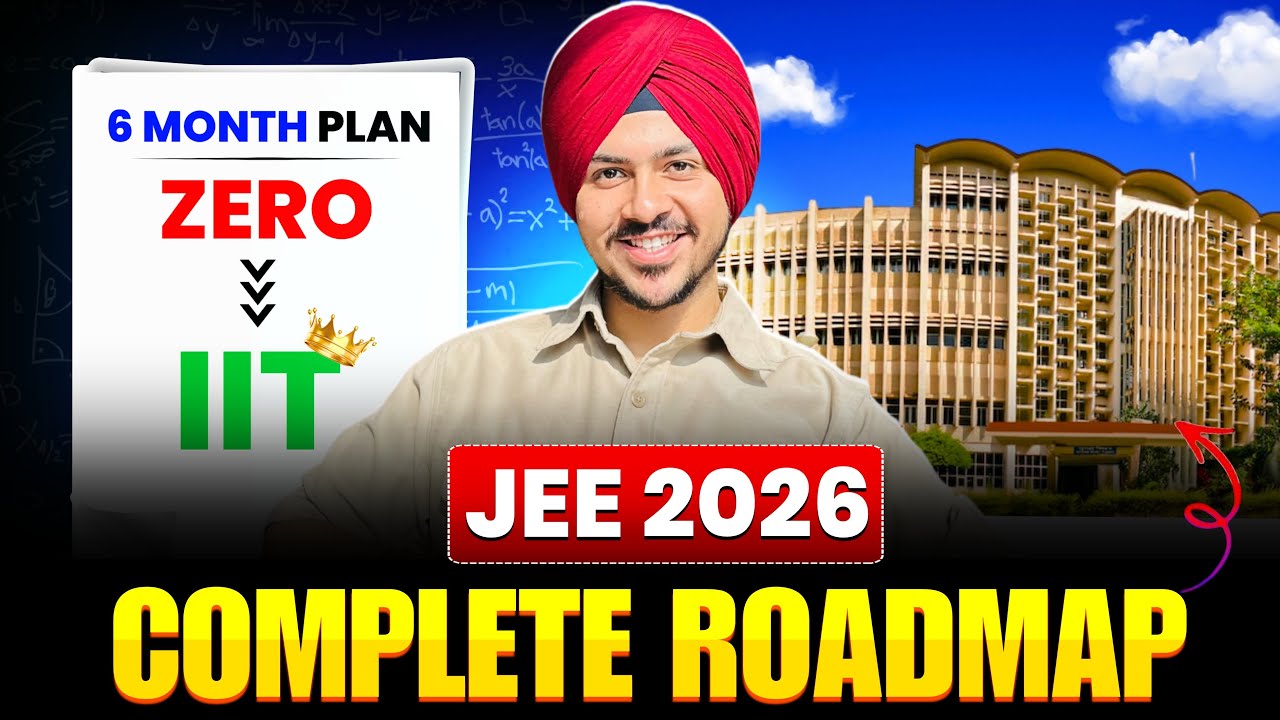 JEE 2026 Roadmap | 6 Months to IIT 🔥 | Study Routine to become the next ...