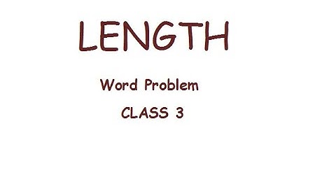 Class 3 unit 8 worksheet 4 LENGTH Word problem Maths DAV