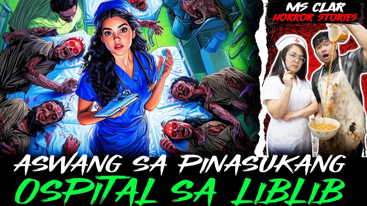 ASWANG SA PINASUKANG OSPITAL SA LIBLIB | Kwentong Aswang | True Story