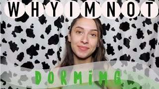 Why Im Not Dorming ...