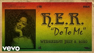 Video thumbnail of "H.E.R. - Do To Me (Audio)"