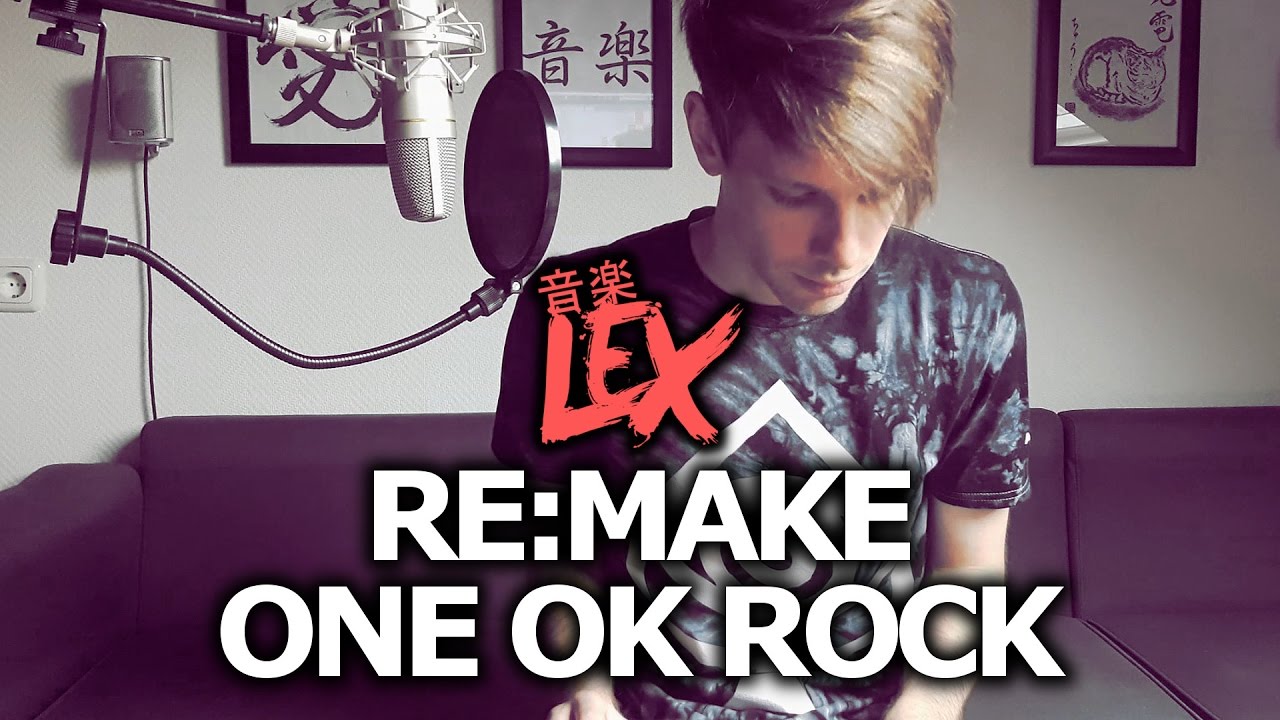 歌ってみた ONE OK ROCK「Re:make」(Cover) [Acoustic] - YouTube