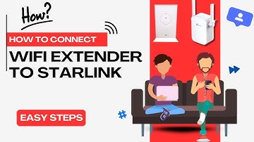 how to connect WIFI extender to starlink ?