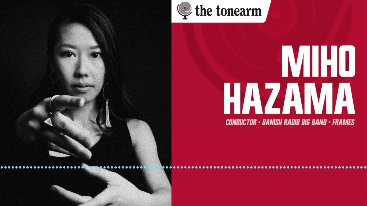 Miho Hazama: The Conductor Who Leads with Love (The Tonearm Podcast : 302)