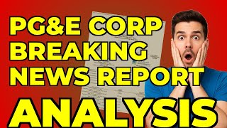 My Take on PG&E's $22B Bond Issuance in their 8-K