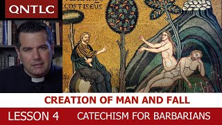 CATECHISM FOR BARBARIANS. Lesson 4. Creation of man and fall