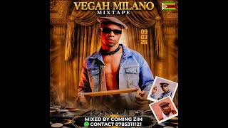 Vegah Milano Mixtape mixed by Coming Zim 🔥