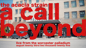 The Acacia Strain - A Call Beyond (Live From the Worcester Palladium)
