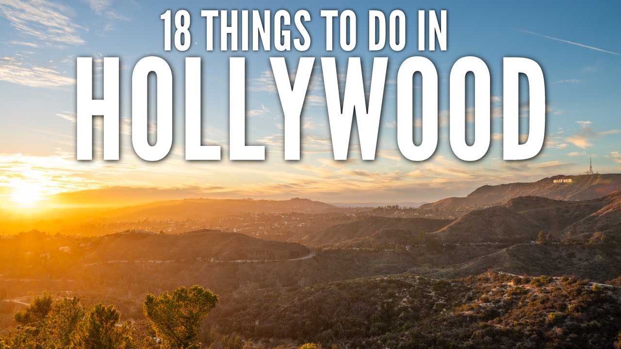 18 Things To Do In Hollywood: A Travel Guide