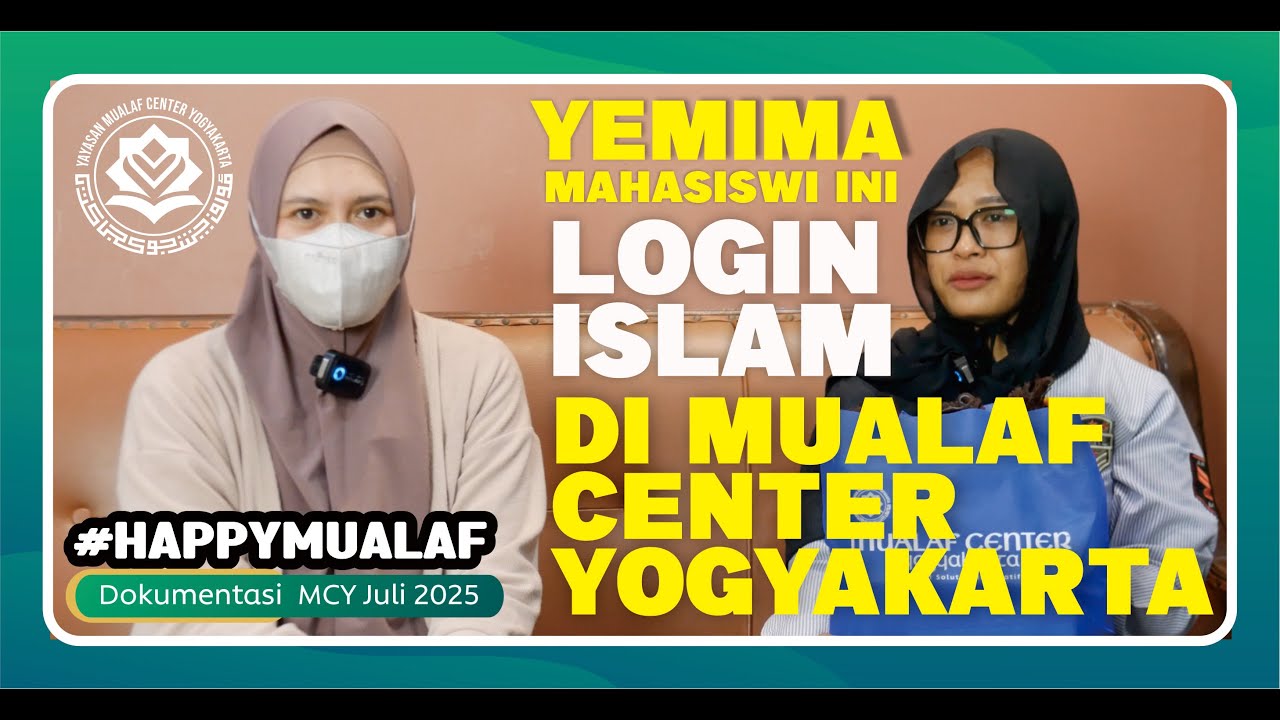 🔵 [ LATE POST ] DARI MEDSOS, YEMIMA AKHIRNYA MEMUTUSKAN LOGIN ISLAM | MUALAF CENTER YOGYAKARTA