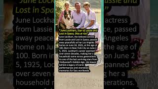 June Lockhart, Star of Lassie and Lost in Space, Dies at 100 Wealth