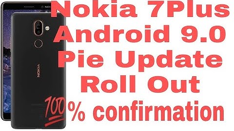 NOKIA 7 PLUS ANDROID PIE (9.0) UPDATE | FEATURES & CHANGES | ADAPTIVE BATTERY & BRIGHTNESS |GESTURE