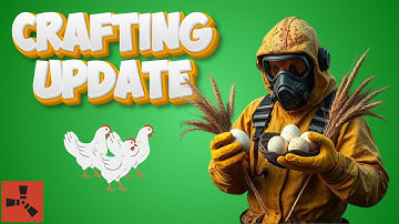 Rust Crafting Update – How to Tend Chickens, Grow Wheat & Bake Pies