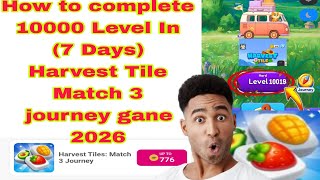 How to complete 10000 Level Harvest Tile : Match 3 Journey game 2026 screenshot 5