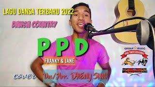 LAGU DANSA COUNTRY TERBARU 2022 || PPD _ Franky & Jane || COVER by. DHENY SUNI