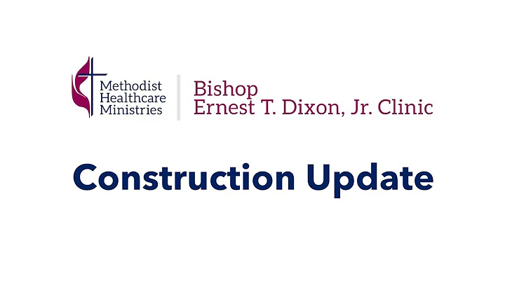 Bishop Ernest T. Dixon, Jr. Clinic Construction Up...