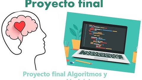 Proyecto final | Algoritmos y programación básica