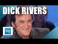 Dick rivers la bite des rivires  archive ina