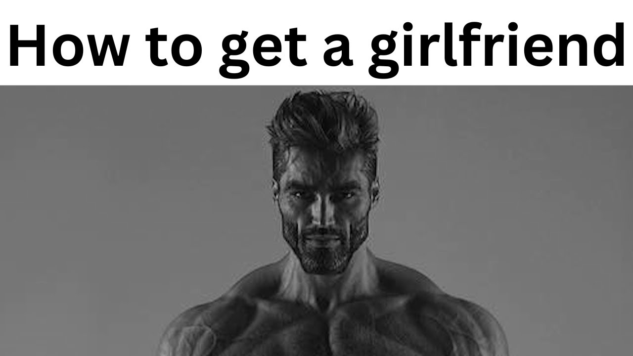 How To Get A Girlfriend YouTube how-to-get-a-girlfriend-youtube