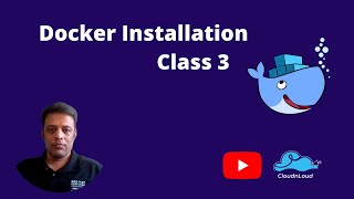 Docker- Zero-to-Hero- Installation - Lab - Class 3 | DevOps Architect Free Training  | #cloudnloud News