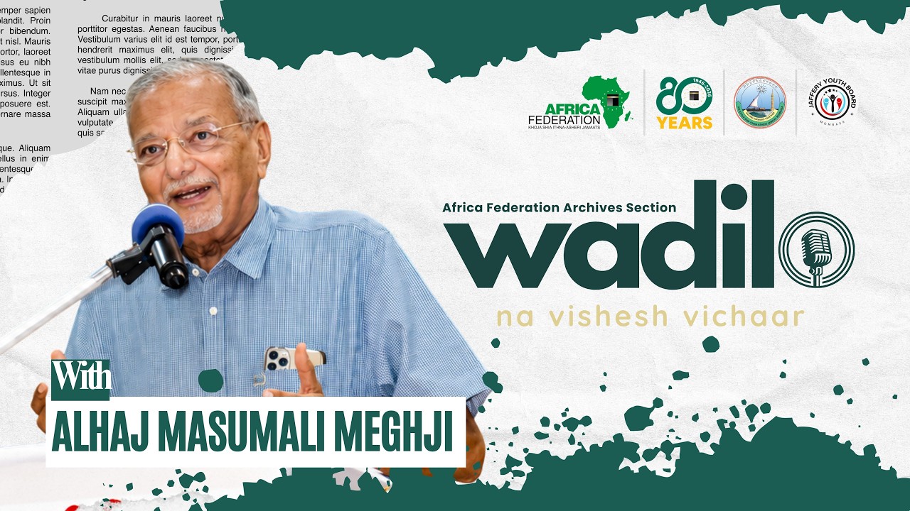 WADILO NA VISHESH VICHAAR WITH ALHAJ MASUMALI MEGHJI