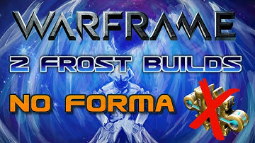 Warframe Frost Builds 0 Forma *cheap and cold*