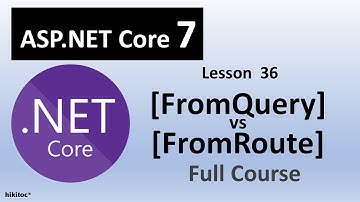 NET Core 7 Model Binding: Explicit vs Implicit and FromQuery vs FromRoute