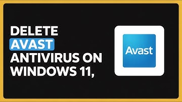 How to Delete Avast Antivirus on Windows 11 | Easy Uninstall Tutorial (2025)