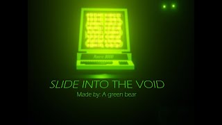 SLIDE INTO THE VOID [FNAF SHORT] | MADE BY: A GREEN BEAR
