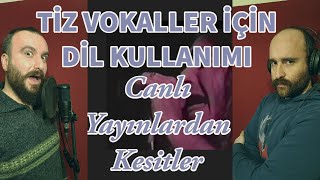 TİZ VOKALİ RAHATLATAN DİL TEKNİĞİ NEDİR? ( Canlı Yayınlardan Kesitler 3 )