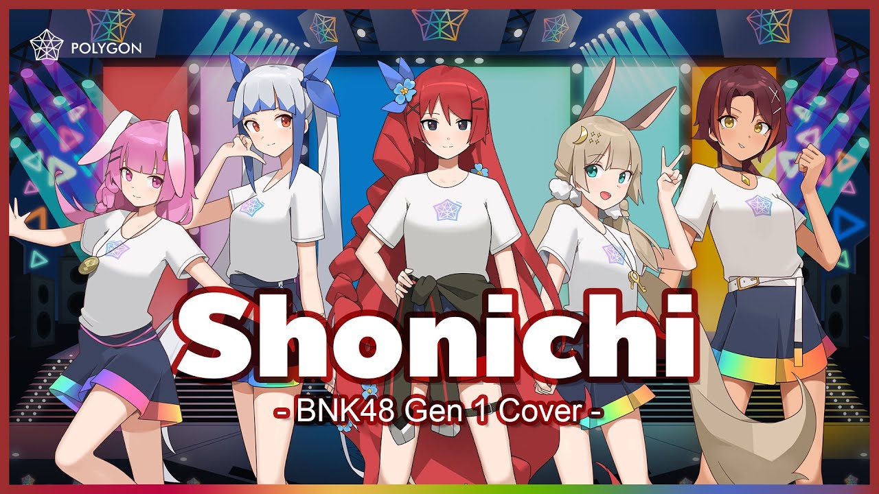 [ POLYGON GEN 1 ] Shonichi (วันแรก) - BNK48 (cover)
