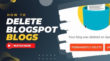 How to Delete Blogspot Blog or Website permanently | Google Blogger Tutorial