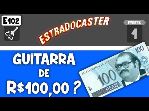 🔥-como-construir-uma-guitarra-com-menos-de-r$100,00?-🔥-estradocaster!-(e102)