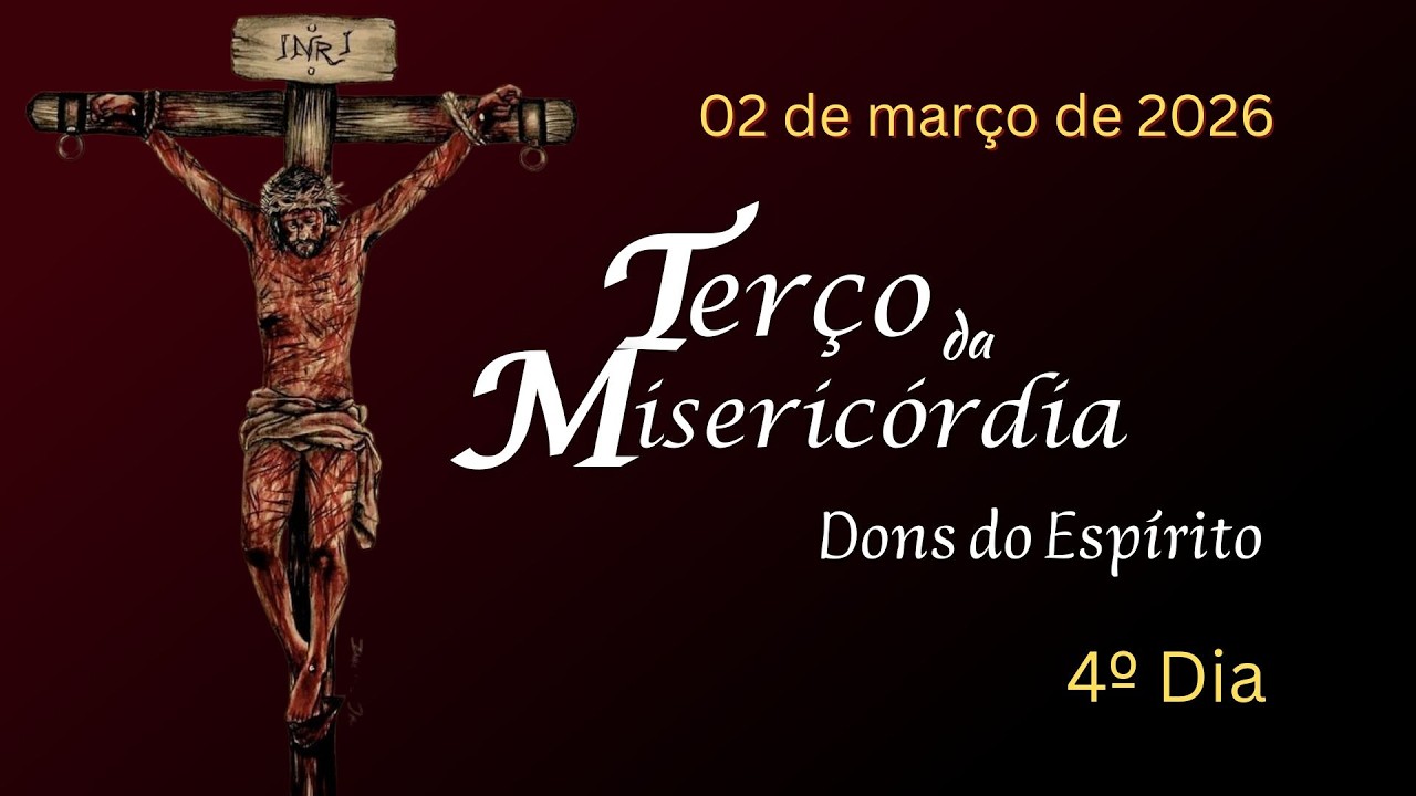 4º DIA - Terço da Misericórdia - 02.03.2026 Padre Robson de Oliveira