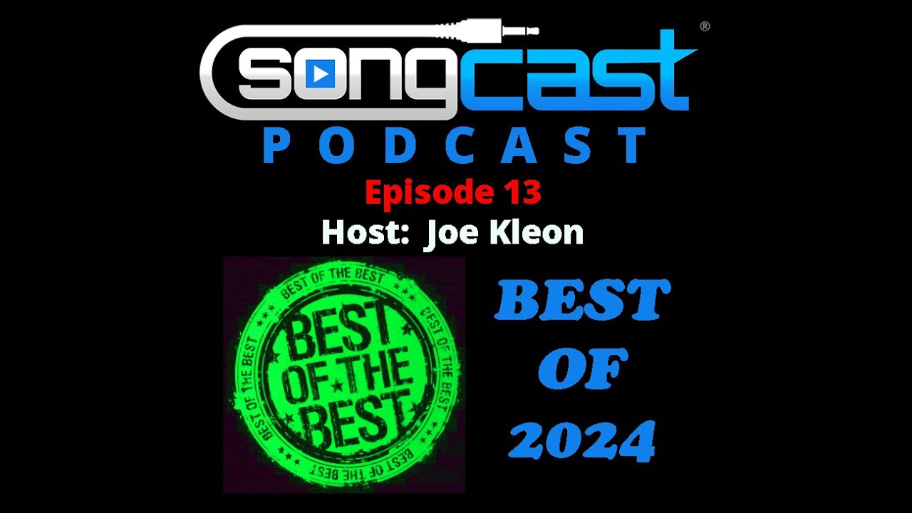 SongCast Podcast - Episode 13 - Best of 2024 - January 3, 2025 - YouTube
