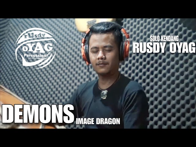 DEMONS ( IMAGE DRAGON ) - VERSI KENDANG RAMPAK RUSDY OYAG class=