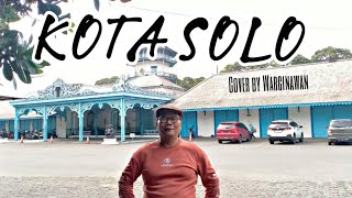 KOTA SOLO - Cover by Warginawan