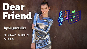 "DEAR FRIEND" by Sugar Blizz! UPBEAT HAPPY HOUSE DANCE & AMAZING NATURE videos, Best Music Hits 2020