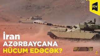 İran-Azərbaycan gərginliyi: müharibə olacaq?