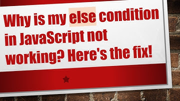 Why is my else condition in JavaScript not working? Here