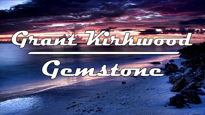 Grant Kirkwood | Gemstone