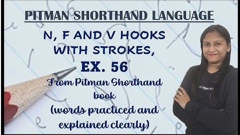 Chapter 15, Ex. 56 - Circles and Loops to Final Hooks (N, F&V) (Pitman Shorthand video -113)
