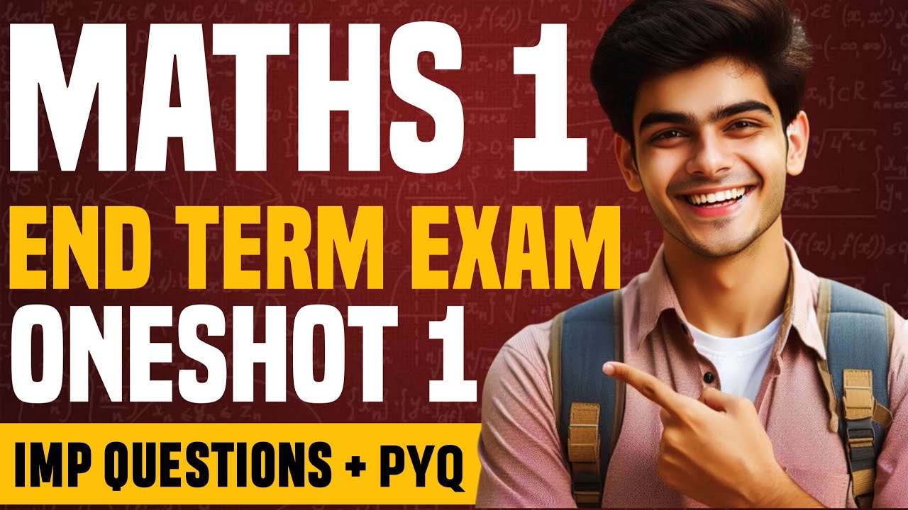 🔥 Maths 1 End-Term Exam | One Shot 1 Revision + Important Questions ...