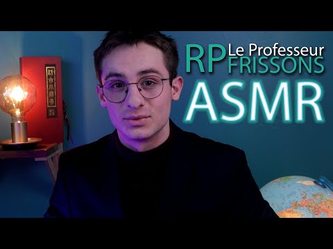 ASMR RP - Le Professeur FRISSONS👨‍🏫